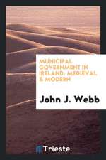 Municipal Government in Ireland: Medieval & Modern