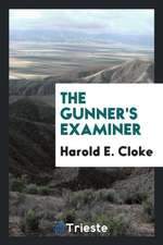 The Gunner's Examiner