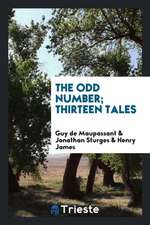 The Odd Number; Thirteen Tales