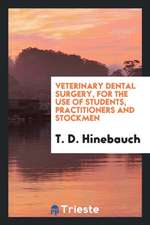 Veterinary Dental Surgery, for the Use of Students, Practitioners and Stockmen