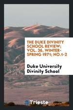 The Duke Divinity School Review; Vol. 36, Winter-Spring 1971; No.1-2