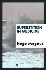 Superstition in Medicine