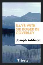 Days with Sir Roger de Coverley