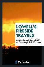 Lowell's Fireside Travels