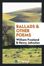 Ballads & Other Poems