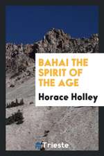 Bahai the Spirit of the Age