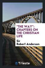 The Way: Chapters on the Christian Life