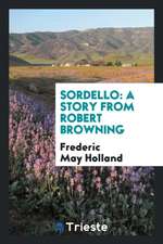 Sordello: A Story from Robert Browning