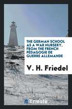 The German School as a War Nursery, from the French Pédagogie de Guerre Allemande