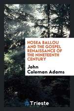 Hosea Ballou and the Gospel Renaissance of the Nineteenth Century