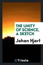 The Unity of Science, a Sketch