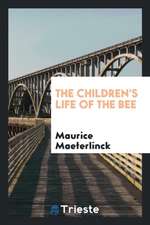 The Children's Life of the Bee