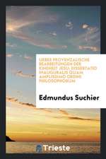 Ueber Provenzalische Bearbeitungen Der Kindheit Jesu; Dissertatio Inauguralis Quam Amplissimo Ordini Philosophorum