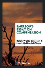 Emerson's Essay on Compensation;