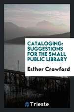 Cataloging: Suggestions for the Small Public Library