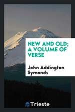 New and Old; A Volume of Verse