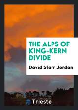 The Alps of King-Kern Divide