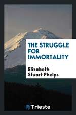 The Struggle for Immortality