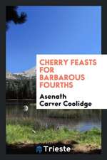 Cherry Feasts for Barbarous Fourths