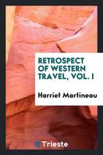 Retrospect of Western Travel, Vol. I