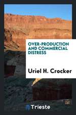 Over-Production and Commercial Distress