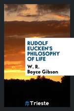 Rudolf Eucken's Philosophy of Life