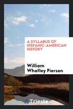 A Syllabus of Hispanic-American History