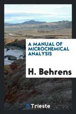 A Manual of Microchemical Analysis;