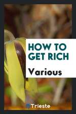 How to Get Rich