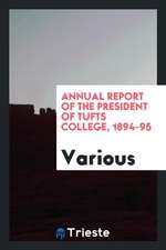 Annual Report of the President of Tufts College, 1894-95