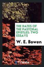 The Dates of the Pastoral Epistles: Two Essays