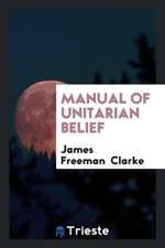 Manual of Unitarian Belief