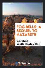 Fog Bells: A Sequel to Nazareth