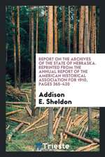 Report on the Archives of the State of Nebraska. Reprinted from the Annual Report of the American Historical Association for 1910, Pages 365-420