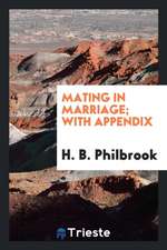 Mating in Marriage; With Appendix