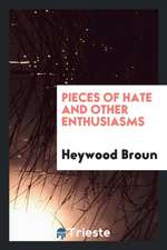 Pieces of Hate and Other Enthusiasms