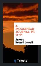 A Moosehead Journal, Pp. 11-91