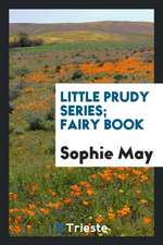 Little Prudy Series; Fairy Book