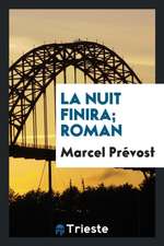 La Nuit Finira; Roman