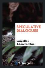 Speculative Dialogues