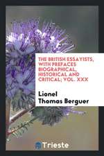 The British Essayists, with Prefaces Biographical, Historical and Critical; Vol. XXX