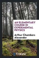 Elementary Course in Experimental Physics