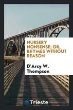 Nursery Nonsense; Or, Rhymes Without Reason, Illustr. by C.H. Bennett