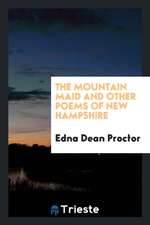 The Mountain Maid and Other Poems of New Hampshire