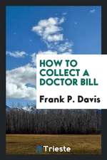 How to Collect a Doctor Bill