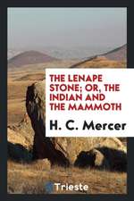 The Lenape Stone; Or, the Indian and the Mammoth