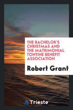 The Bachelor's Christmas and the Matrimonial Tontine Benefit Association