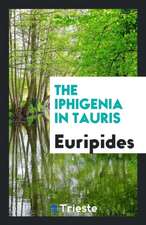 The Iphigenia in Tauris