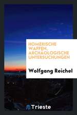 Homerische Waffen, Archäologische Untersuchungen