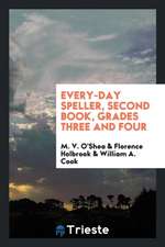 Every-Day Speller, Second Book, Grades Three and Four